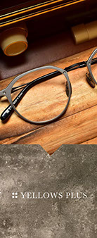 Yellows Plus x Celluloid x 上目限定作Demi篇