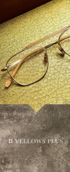 Yellows Plus x Celluloid x 上目限定作Demi篇