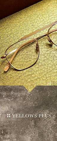 Yellows Plus x Celluloid x 上目限定作Demi篇